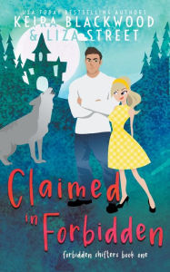 Title: Claimed in Forbidden, Author: Liza Street