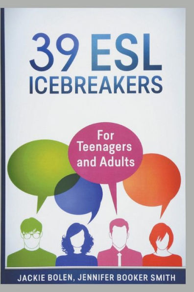 39 ESL Icebreakers: For Teenagers and Adults