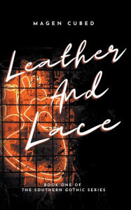 Title: Leather and Lace, Author: Magen Cubed