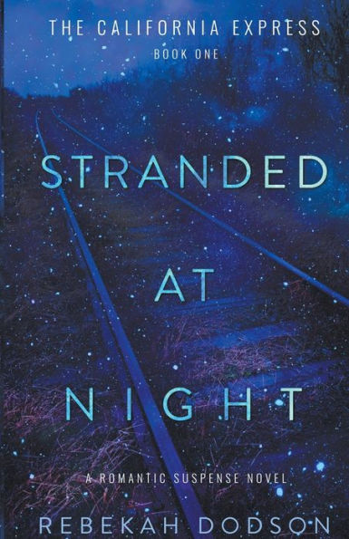 Stranded At Night: California Express Book 1