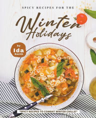 Title: Spicy Recipes for the Winter Holidays: 