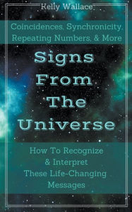 Title: Signs From The Universe, Author: Kelly Wallace