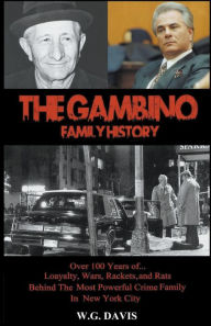 Title: The Gambino Family History, Author: W.G. Davis