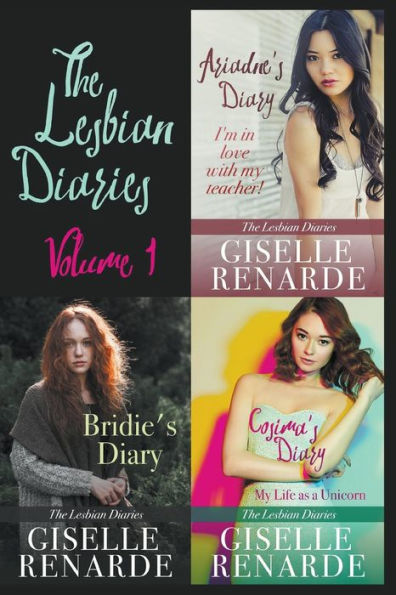 The Lesbian Diaries Volume One Ariadnes Diary Bridies Diary Cosimas Diary By Giselle 9480