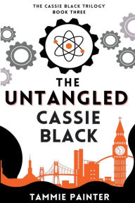Title: The Untangled Cassie Black, Author: Tammie Painter