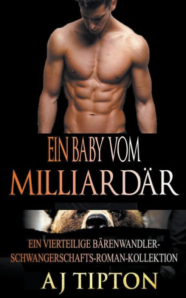 Ein Baby vom Milliardär: Ein vierteilige Bärenwandler-Schwangerschafts-Roman-Kollektion