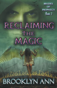 Title: Reclaiming the Magic, Author: Brooklyn Ann