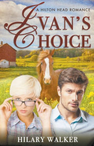 Title: Ivan's Choice, Author: Hilary Walker