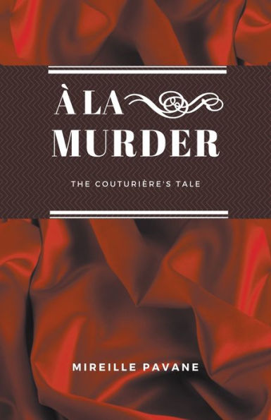 À la Murder: The Couturière's Tale