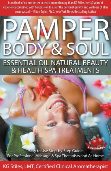 Pamper Body & Soul Essential Oil Natural Beauty Health Spa Treatments