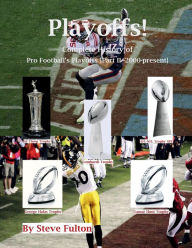 Title: PLAYOFFS! Complete History of Pro Football Playoffs {Part II - 2000-2021}, Author: Steve Fulton