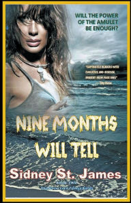 Title: Nine Months Will Tell, Author: Sidney St James