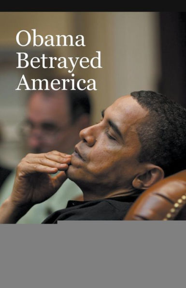 Obama Betrayed America