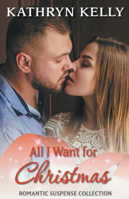All I Want for Christmas by Kathryn Kelly, Paperback | Barnes &amp; Noble®