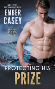 Title: Protecting His Prize, Author: Ember Casey