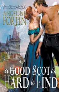 Title: A Good Scot is Hard to Find, Author: Angeline Fortin