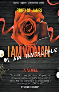 Title: I Am Woman - I Am Invincible, Author: Sidney St James