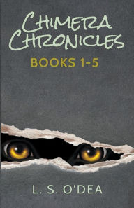 Title: Chimera Chronicles, Author: L S O'Dea