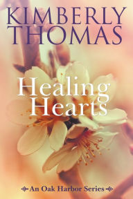 Title: Healing Hearts, Author: Kimberly Thomas