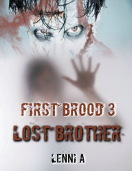 Title: First Brood: Lost Brother, Author: Lenni A