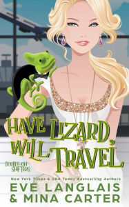 Title: Have Lizard, Will Travel, Author: Eve Langlais