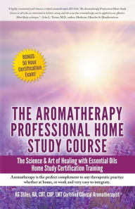 Title: Aromatherapy Home Study Course & Exam, Author: Kg Stiles
