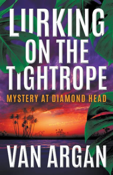 Lurking on the Tightrope: Mystery at Diamond Head