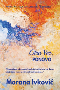 Title: Otra Vez, Ponovo, Author: Morana Ivkovic