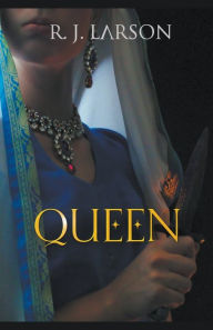 Title: Queen, Author: R J Larson