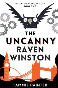 Title: The Uncanny Raven Winston, Author: Tammie Painter