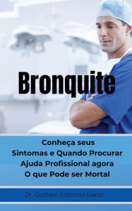 Title: Bronquite Conheça seus Sintomas e Quando Procurar Ajuda Profissional agora O que Pode ser Mortal, Author: Gustavo Espinosa Juarez