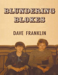 Title: Blundering Blokes, Author: Dave Franklin