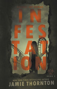 Title: Infestation (Zombies Are Human, Book Two), Author: Jamie Thornton