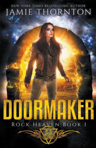 Title: Doormaker: Rock Heaven (Book 1), Author: Jamie Thornton