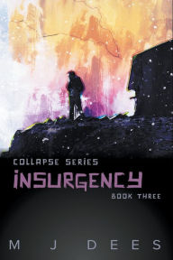 Title: Insurgency, Author: M J Dees