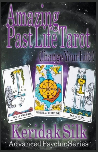 Amazing Past Life Tarot by Keridak Silk, Paperback | Barnes & Noble®