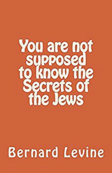You Are Not Supposed to Know the Secrets of Jews