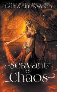 Title: Servant of Chaos, Author: Laura Greenwood