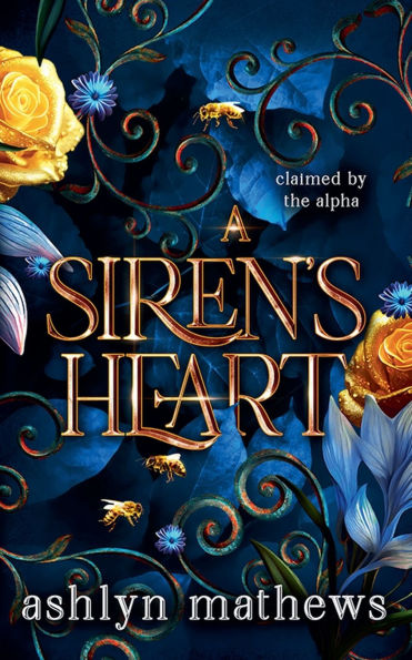 A Siren's Heart: Claimed by the Alpha