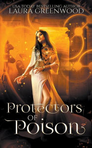 Title: Protectors of Poison, Author: Laura Greenwood