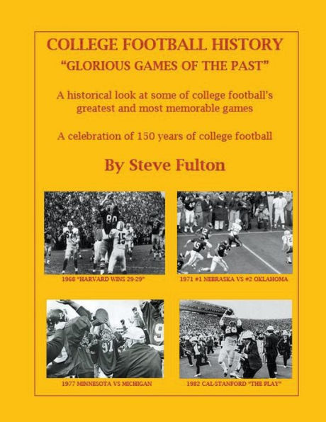 College Football History "Glorious Games of the Past"