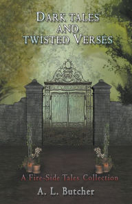 Title: Dark Tales and Twisted Verses, Author: A L Butcher