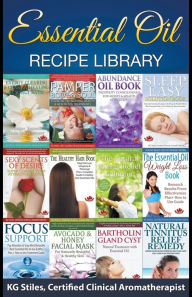 Title: Essential Oil Recipe Library, Author: Kg Stiles