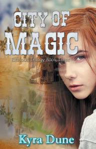 Title: City Of Magic, Author: Kyra Dune