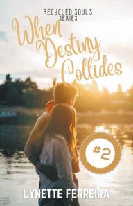 Title: When Destiny Collides, Author: Lynette Ferreira