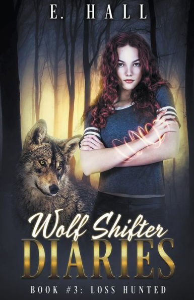 Wolf Shifter Diaries: Loss Hunted