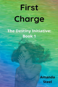 Title: First Charge, Author: Amanda Steel