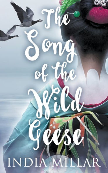 The Song of the Wild Geese: A Historical Romance Novel