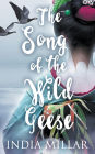 The Song of the Wild Geese: A Historical Romance Novel