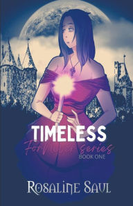 Title: Timeless, Author: Rosaline Saul